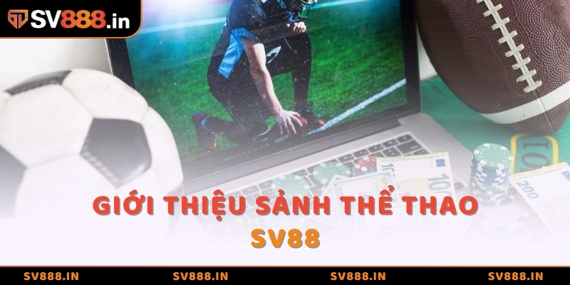 Giới thiệu sảnh thể thao SV88